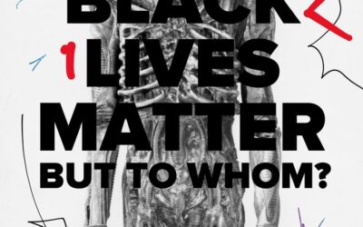 Black lives matter, But to whom?
